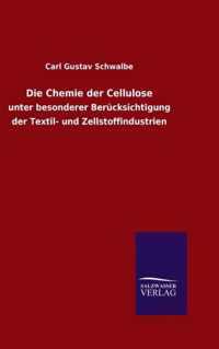 Die Chemie der Cellulose