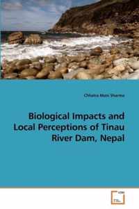 Biological Impacts and Local Perceptions of Tinau River Dam, Nepal