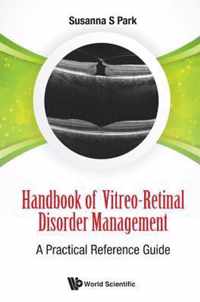 Handbook Of Vitreo-retinal Disorder Management: A Practical Reference Guide