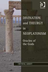 Divination and Theurgy in Neoplatonism