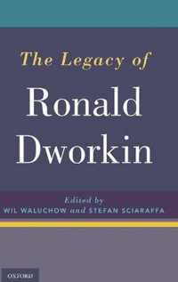 The Legacy of Ronald Dworkin