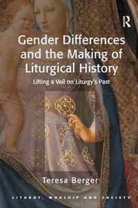 Gender Differences and the Making of Liturgical History