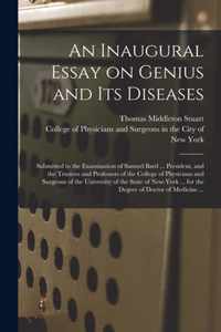 An Inaugural Essay on Genius and Its Diseases