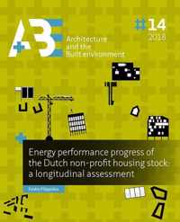 A+BE Architecture and the Built Environment  -   Energy performance progress of the Dutch non-profit housing stock: a longitudinal assessment