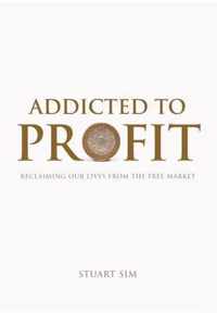 Addicted to Profit