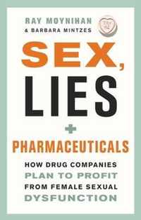 Sex, Lies, and Pharmaceuticals