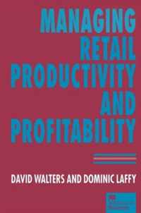 Managing Retail Productivity and Profitability