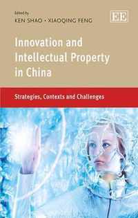 Innovation and Intellectual Property in China