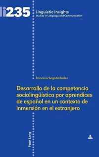 Desarrollo de la Competencia Sociolingueistica Por Aprendices de Espanol En Un Contexto de Inmersion En El Extranjero