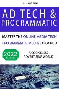 Ad Tech & Programmatic: Master the online media tech and programmatic media explained