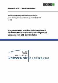 Programmieren mit dem Schulungsboard fur Atmel-Mikrocontroller (Schulungsboard Version 2 mit USB-Schnittstelle)