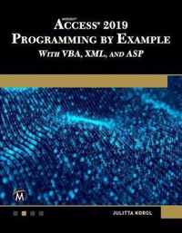 Microsoft Access 2019 Programming by Example with VBA, XML, and ASP