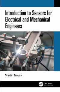 Introduction to Sensors for Electrical and Mechanical Engineers