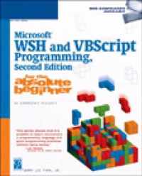 Microsoft WSH and VBScript Programming for the Absolute Beginner