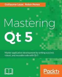 Mastering Qt 5