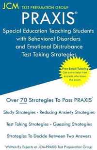 PRAXIS Special Education Teaching Students with Behavioral Disorders and Emotional Disturbances