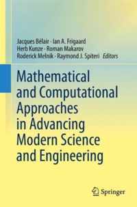 Mathematical and Computational Approaches in Advancing Modern Science and Engineering