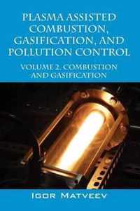 Plasma Assisted Combustion, Gasification, and Pollution Control