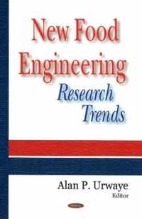 New Food Engineering Research Trends