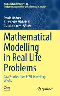 Mathematical Modelling in Real Life Problems