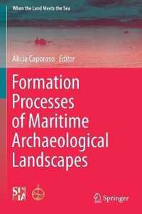 Formation Processes of Maritime Archaeological Landscapes