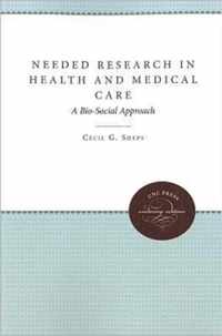 Needed Research in Health and Medical Care