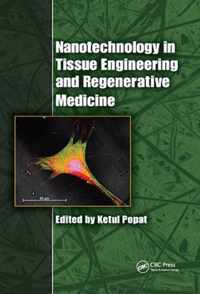 Nanotechnology in Tissue Engineering and Regenerative Medicine