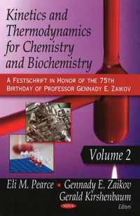 Kinetics & Thermodynamics for Chemistry & Biochemistry