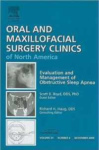 Evaluation and Management of Obstructive Sleep Apnea, An Issue of Oral and Maxillofacial Surgery Clinics