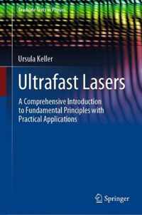 Ultrafast Lasers: A Comprehensive Introduction to Fundamental Principles with Practical Applications