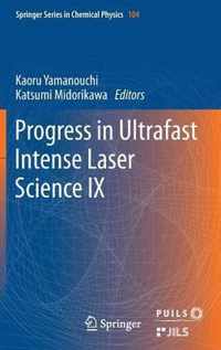 Progress In Ultrafast Intense Laser Science