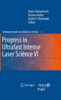 Progress in Ultrafast Intense Laser Science VI