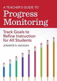 A Teacher's Guide to Progress Monitoring