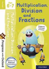 Progress with Oxford: Multiplication, Division and Fractions Age 6-7