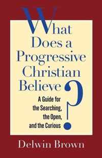 What Does a Progressive Christian Believe?