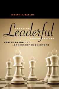 Creating Leaderful Organisations - How To Bring Out Leadersh