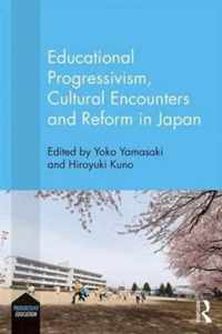 Educational Progressivism, Cultural Encounters and Reform in Japan