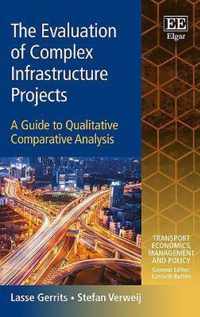 The Evaluation of Complex Infrastructure Project  A Guide to Qualitative Comparative Analysis