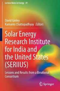 Solar Energy Research Institute for India and the United States (SERIIUS)