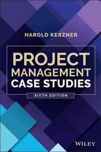 Project Management Case Studies, Sixth Edition