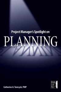 Project Manager's Spotlight on Planning