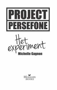 Project Persefone - Het experiment