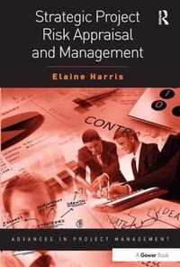 Strategic Project Risk Appraisal and Management