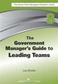 The Government Manager's Guide to Leading Teams