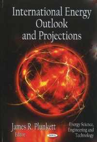 International Energy Outlook & Projections