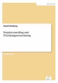 Projektcontrolling und IT-Leistungsverrechnung