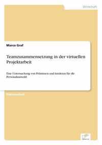 Teamzusammensetzung in der virtuellen Projektarbeit