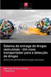 Sistema de entrega de drogas vesiculosas - Um novo transportador para a deteccao de drogas