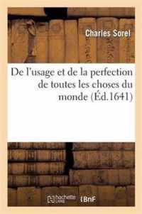 de l'Usage Et de la Perfection de Toutes Les Choses Du Monde