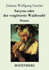 Satyros oder der vergoetterte Waldteufel